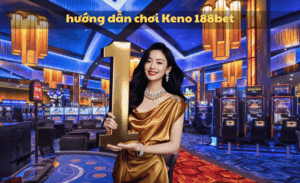 Hướng dẫn chơi Keno 188bet
